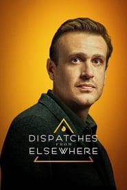 Dispatches from Elsewhere izle 